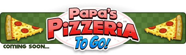 Papa's Pizzeria To Go: 7 Days Away! « Preview « Flipline Studios Blog