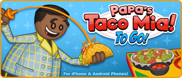 Papa's Taco Mia HD, Apps