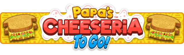 Papa's Cheeseria To Go!